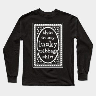 Lucky Cribbage Shirt Long Sleeve T-Shirt